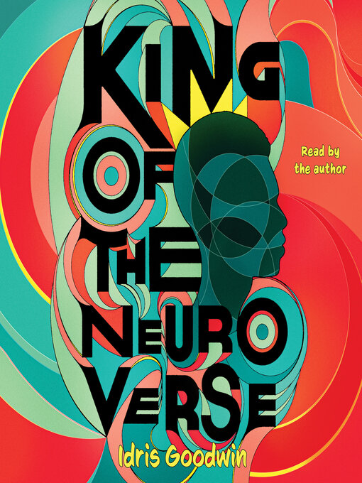 Title details for King of the Neuro Verse by Idris Goodwin - Available